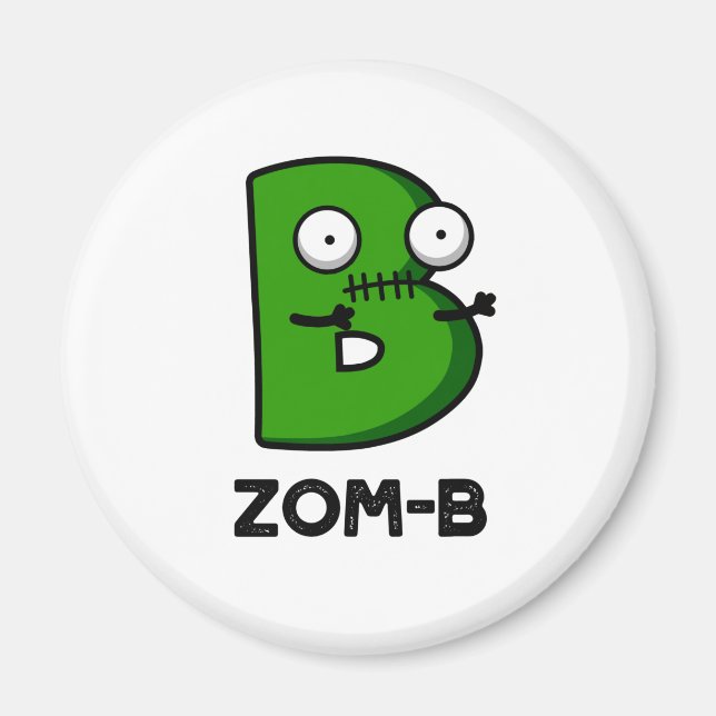 Zomb-b Funny Halloween Zombie Alphabet B Pun  Magnet (Front)