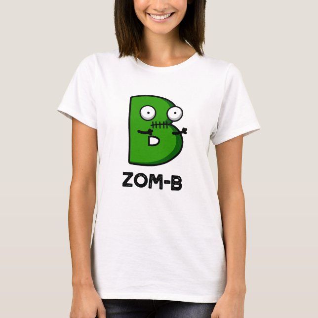 Zomb-b Funny Halloween Zombie Alphabet B Pun  T-Shirt (Front)