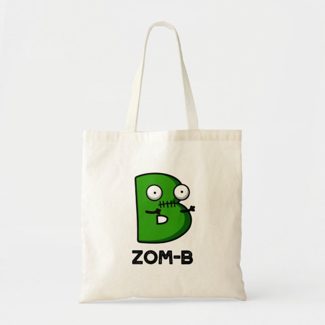 Zomb-b Funny Halloween Zombie Alphabet B Pun  Tote Bag (Front)