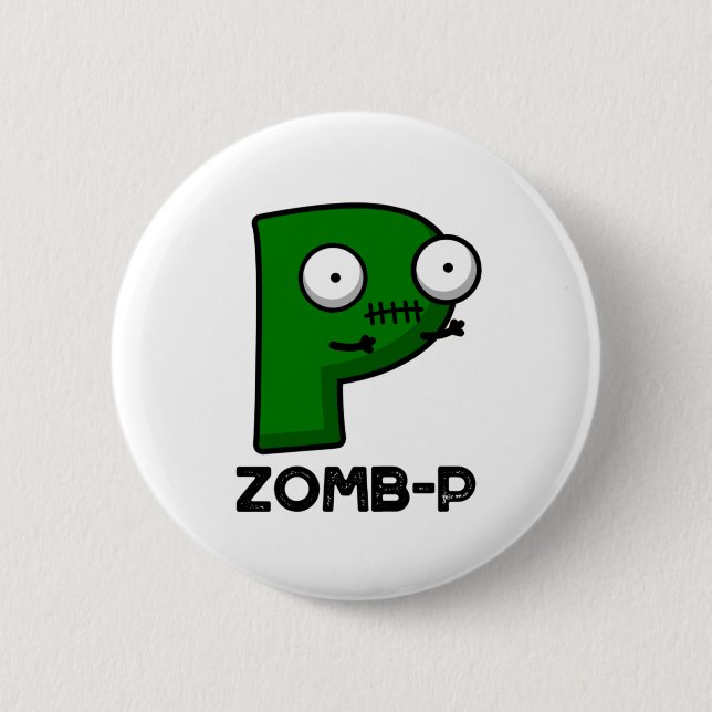 Zomb-P Funny Halloween Zombie Alphabet Pun  6 Cm Round Badge (Front)