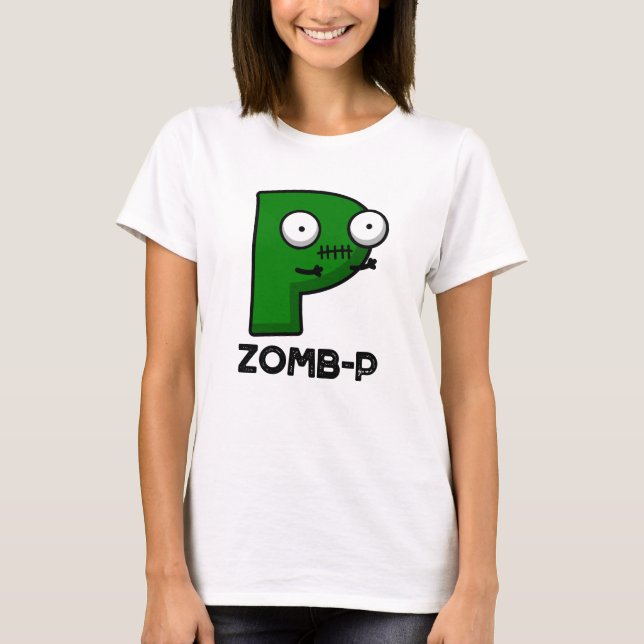Zomb-P Funny Halloween Zombie Alphabet Pun  T-Shirt (Front)