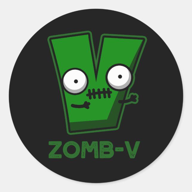 Zomb-V Funny Halloween Zombie Alphabet Pun Dark BG Classic Round Sticker (Front)