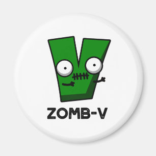 Zomb-V Funny Halloween Zombie Alphabet V Pun  Magnet