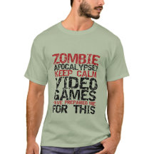 Zombie Apocalypse Gamers Keep Calm Funny T-shirt
