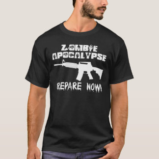Zombie Apocalypse Prepare Now T-Shirt