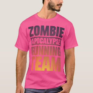 Zombie Apocalypse Running Team T-Shirt