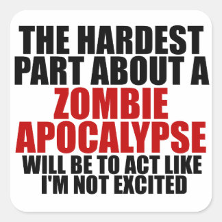 Zombie Apocalypse Square Sticker