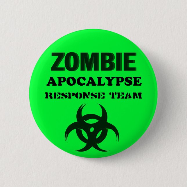 Zombie Apocolypse Response Team 6 Cm Round Badge (Front)