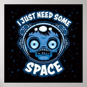 Zombie Astronaut Needs Some Space Poster