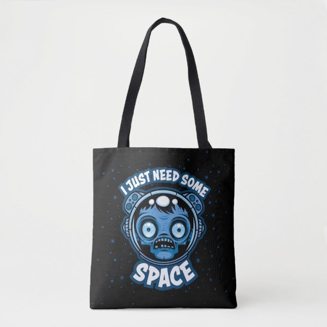 Zombie Astronaut Needs Some Space Tote Bag (Front)