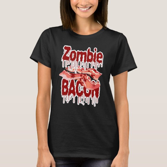 Zombie Bacon Undead Corpse Revenge T-Shirt (Front)