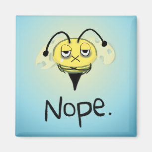 Zombie Bee/Zom-BEE - Give Me NOPE. Magnet