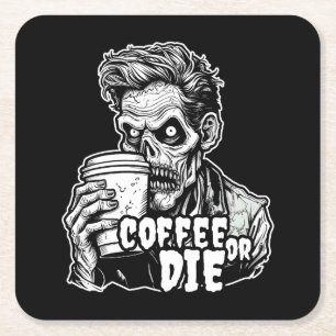 Zombie Coffee or die Square Paper Coaster