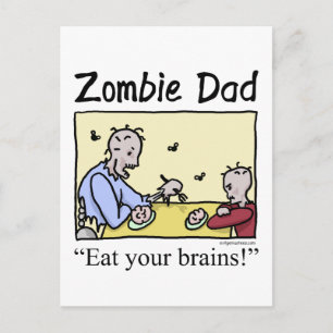 Zombie dad , eat your brains postcard
