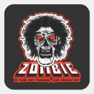 ZOMBIE Face - If your not running you should be Square Sticker