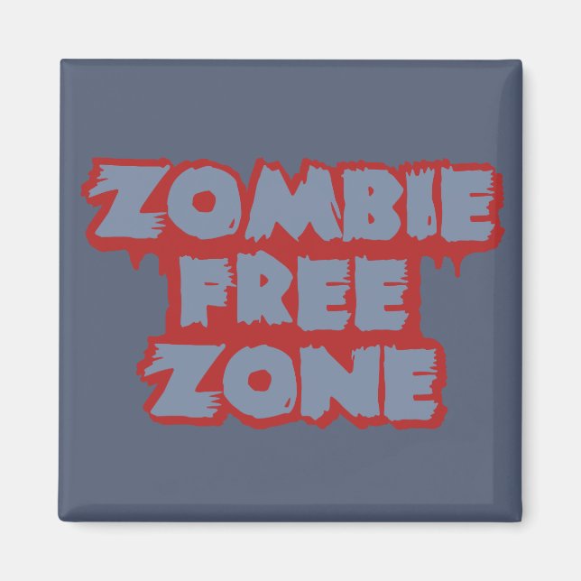 Zombie Free Zone custom magnet (Front)