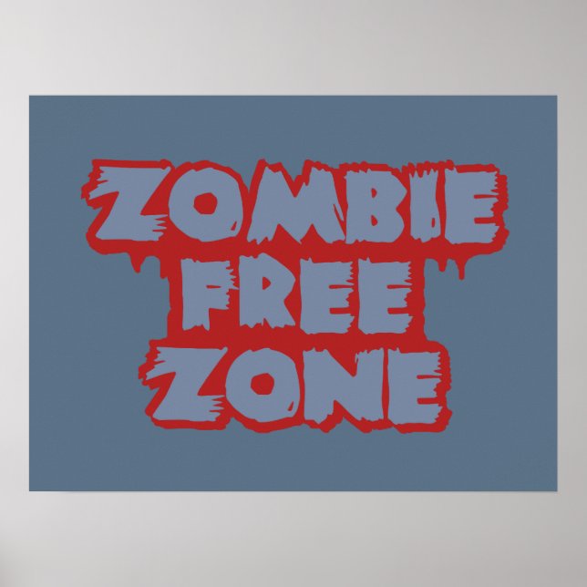 Zombie Free Zone custom poster (Front)