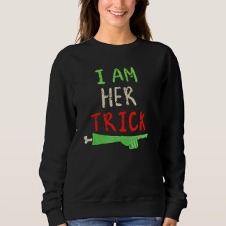 Zombie hand I am her trick for couple Halloween Sweatshirt