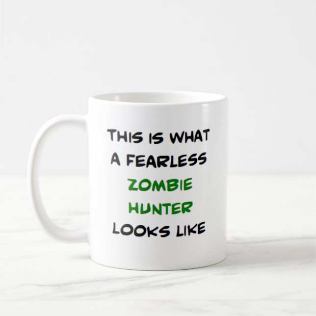 zombie hunter, fearless coffee mug (Left)