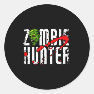 Zombie Hunter _ Halloween Apparel Funny Halloween  Classic Round Sticker