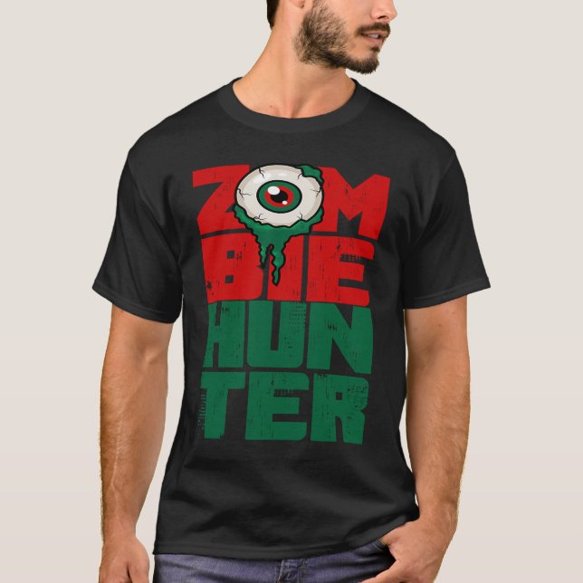 Zombie Hunter Halloween  Cute with an Eye Hunting T-Shirt (Front)