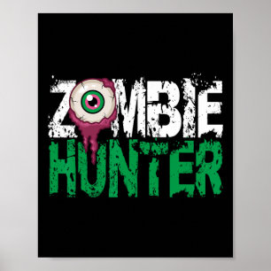 Zombie Hunter Halloween Shirt Cute With An Eye Hun Poster