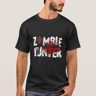 Zombie Hunter Horror Halloween Undead Corpse Zombi T-Shirt