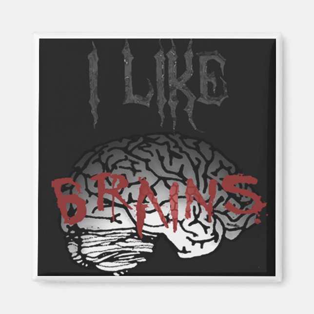 Zombie: I Like Brains Magnet (Front)
