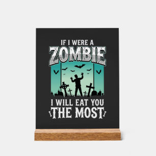 Zombie I Will Eat You Halloween Design_1 Acrylic Sign