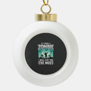 Zombie I Will Eat You Halloween Design_1 Ceramic Ball Christmas Ornament
