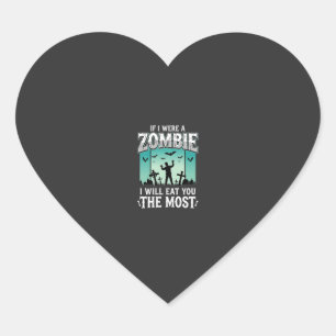 Zombie I Will Eat You Halloween Design_1 Heart Sticker