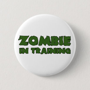 Zombie In Training 6 Cm Round Badge