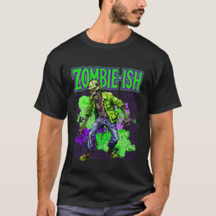 Zombie-ish Undead Horror Living Dead Walking Dead T-Shirt