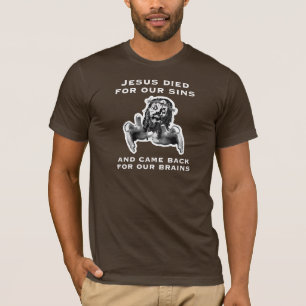 Zombie Jesus died for your sins T-Shirt