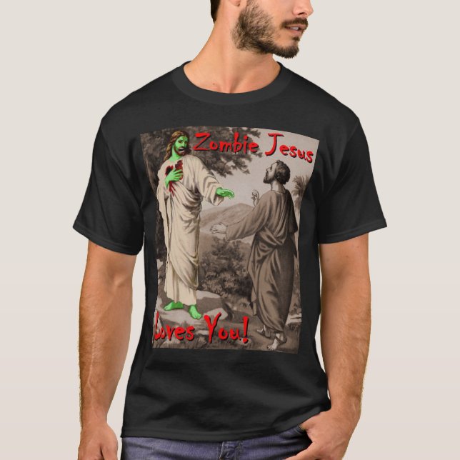 Zombie Jesus Loves You T-Shirt (Front)