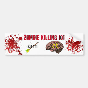 Zombie Killing 101 (aim arrow at brain) Bumper Sticker