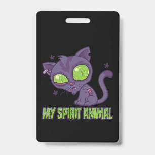 Zombie Kitten Is My Spirit Animal ID Badge