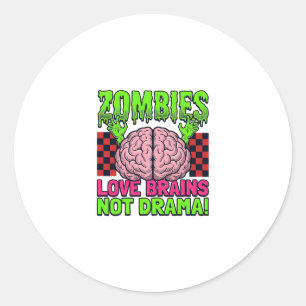 Zombie Love Brains Not Drama Vintage Horror Design Classic Round Sticker