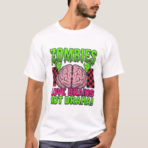 Zombie Love Brains Not Drama Vintage Horror Design T-Shirt