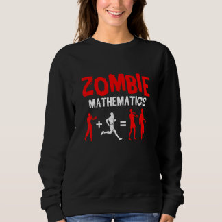Zombie Mathematics Halloween Party Trick Or Treat  Sweatshirt
