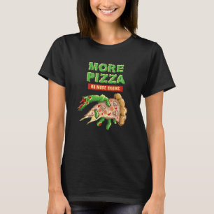 Zombie More Pizza No More Brains Pizza Men And W T-Shirt