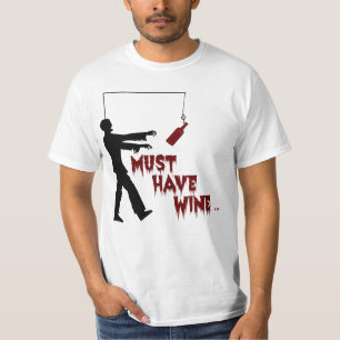 Zombie Must Have Wine T-Shirt