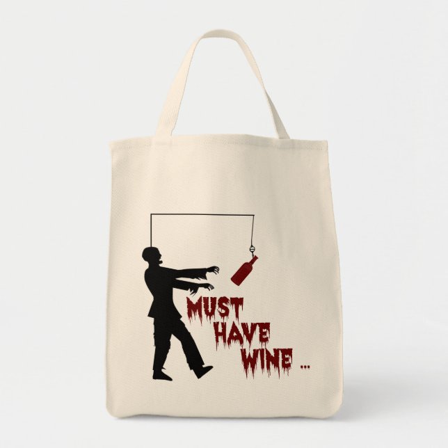 Zombie Must Have Wine Tote Bag (Front)