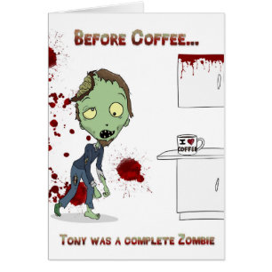 Zombie needs coffee... blank inside