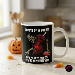 Zombie On A Budget Halloween Coffee Mug