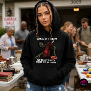 Zombie On A Budget Halloween Hoodie