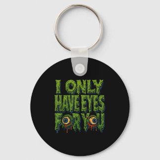 Zombie “only Eyes For You” Horror Valentine Creepy Key Ring