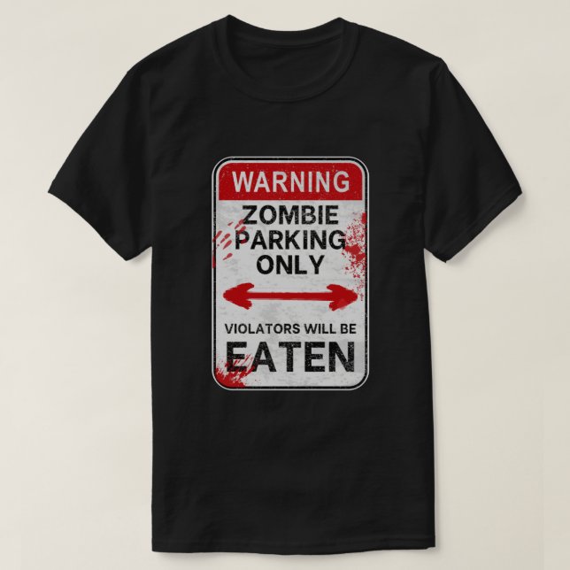 Zombie Parking Only Halloween T-Shirt (Design Front)