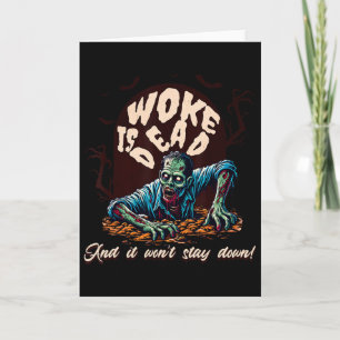 Zombie Political Humour Woke Is Dead Halloween Card