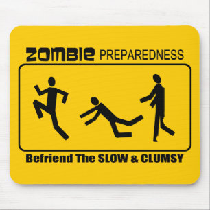 Zombie Preparedness Befriend Slow ALL COLOR Design Mouse Mat